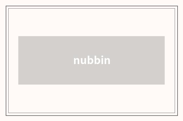 nubbin