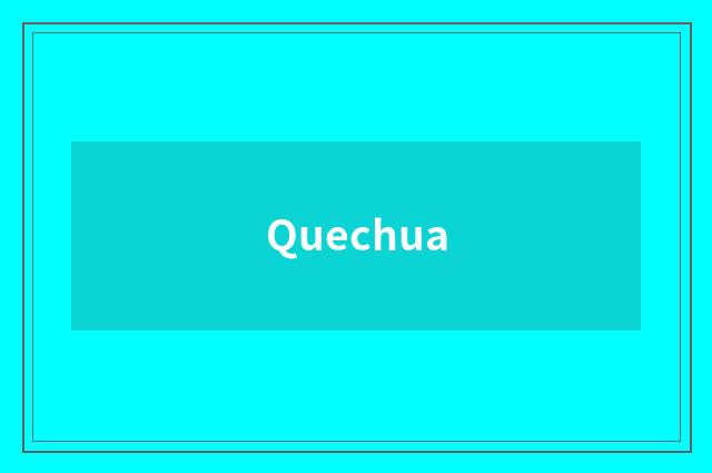 Quechua