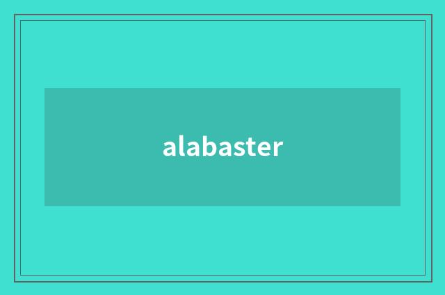 alabaster
