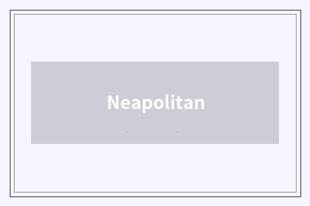 Neapolitan
