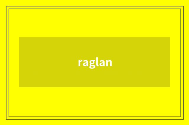 raglan