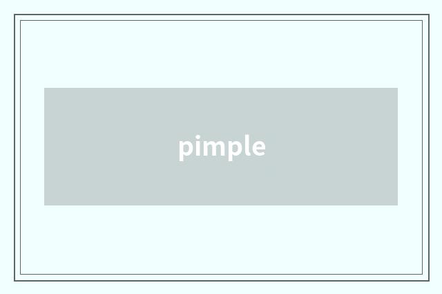 pimple