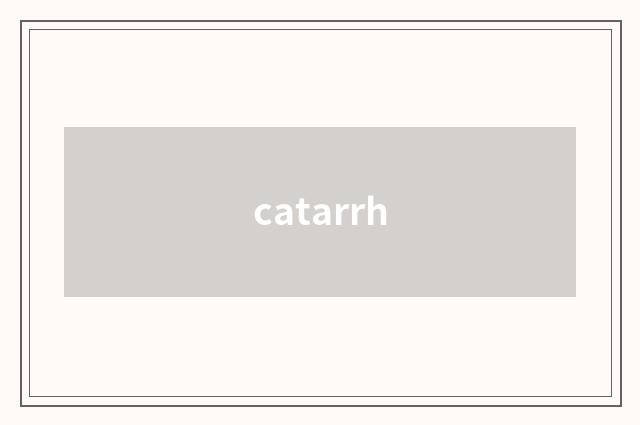 catarrh