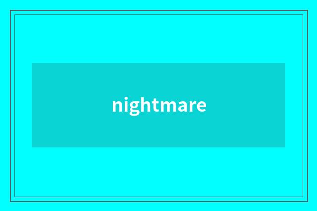 nightmare