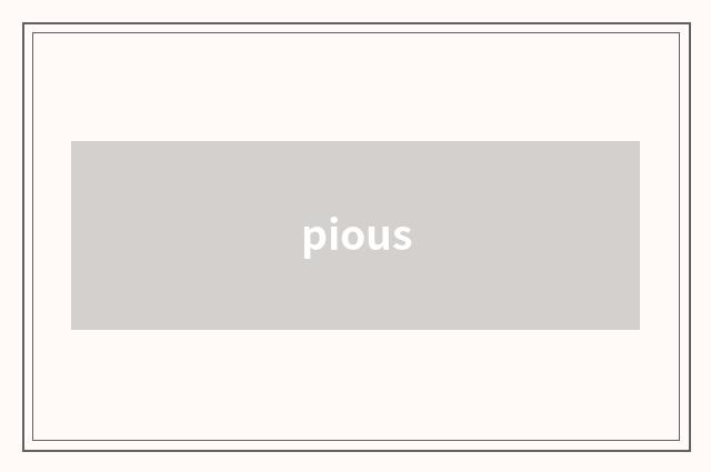 pious