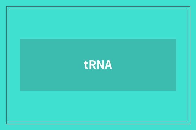 tRNA