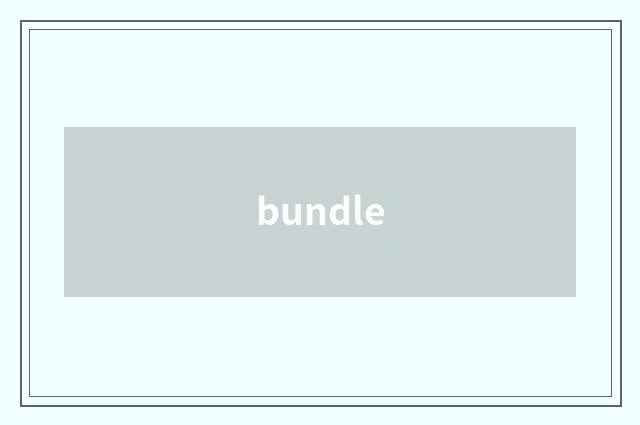 bundle