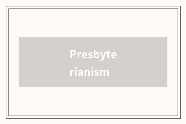 Presbyterianism