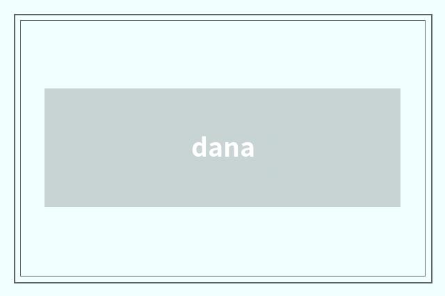 dana