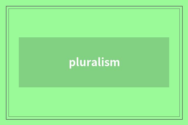pluralism