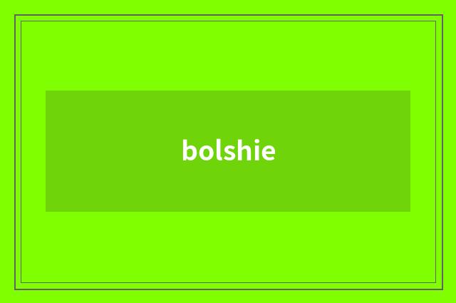 bolshie