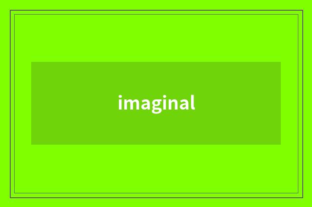 imaginal