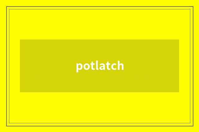 potlatch