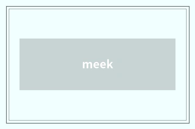 meek