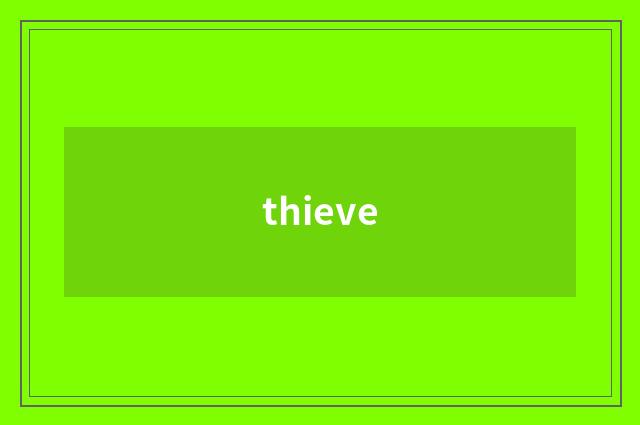 thieve