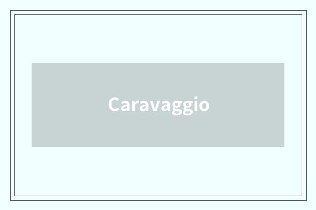 Caravaggio
