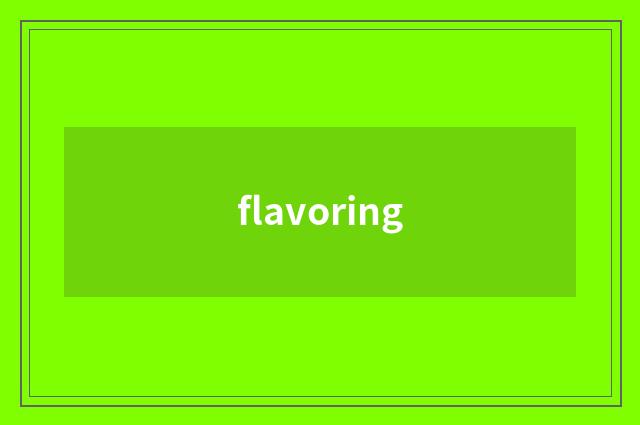 flavoring