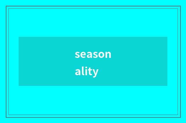 seasonality