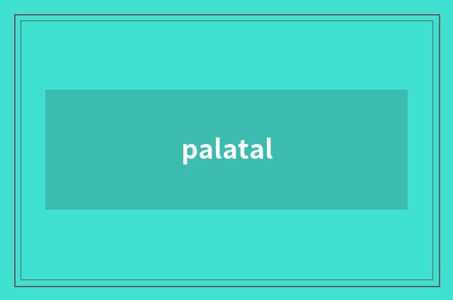 palatal