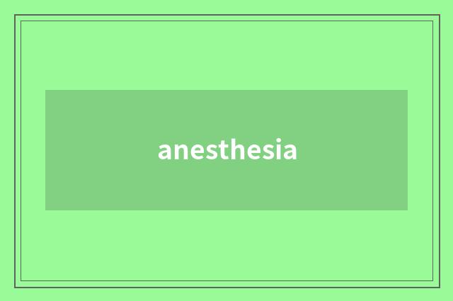 anesthesia