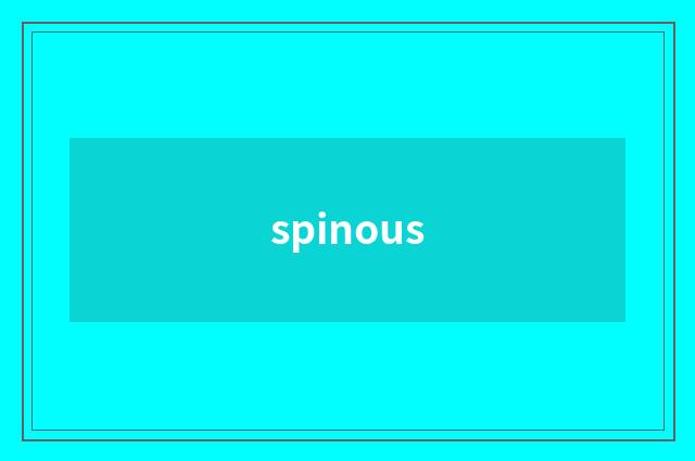 spinous