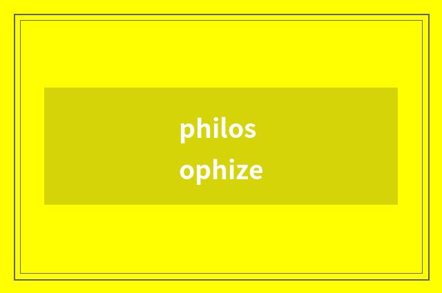 philosophize