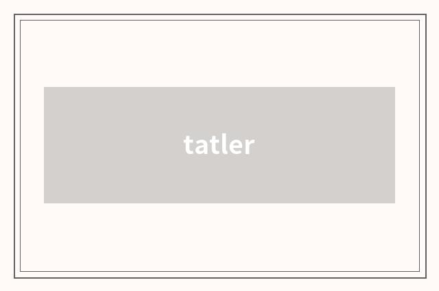 tatler
