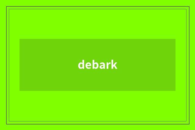 debark