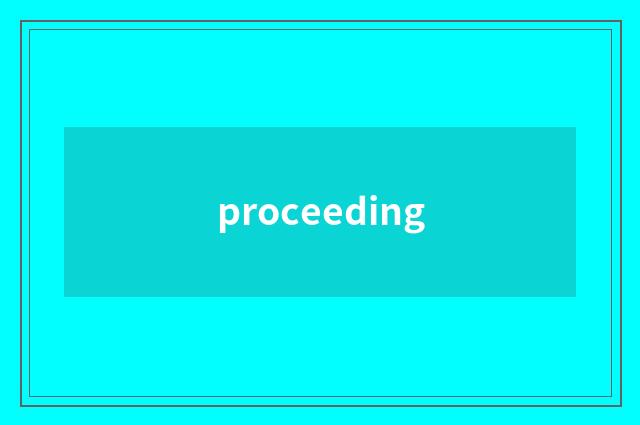 proceeding