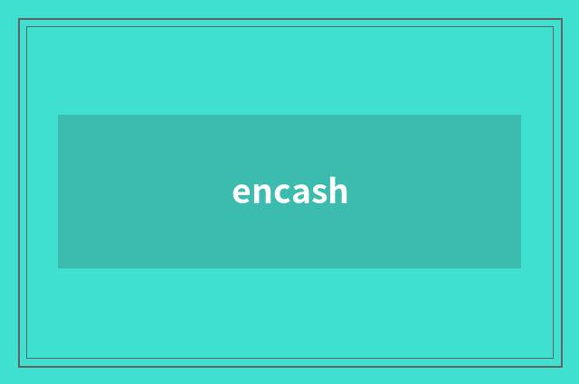 encash