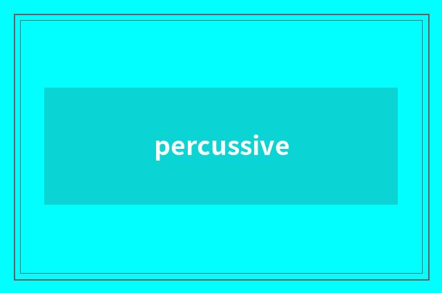 percussive