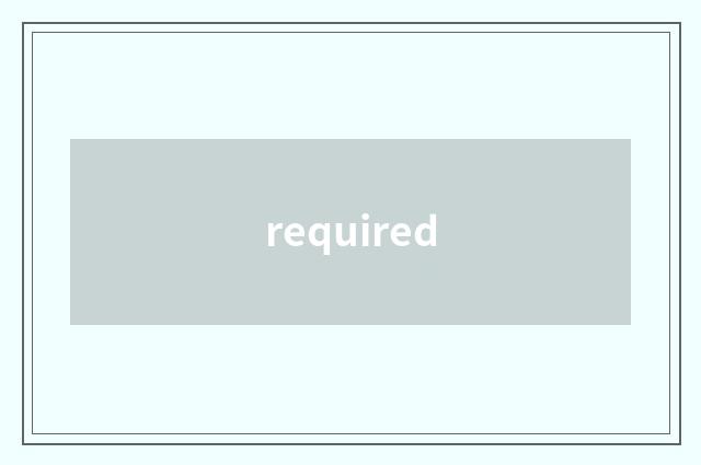 required