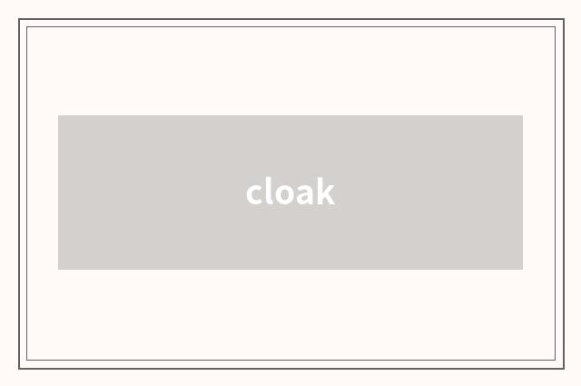 cloak