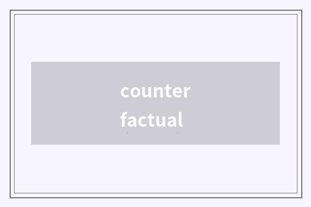counterfactual