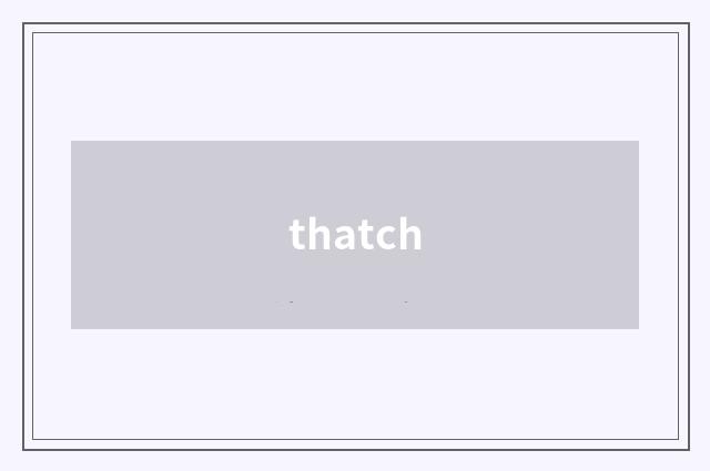thatch