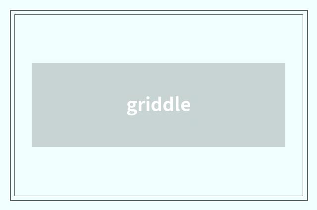 griddle