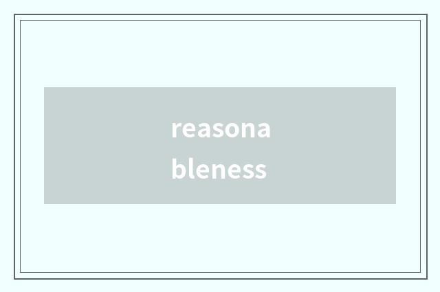 reasonableness