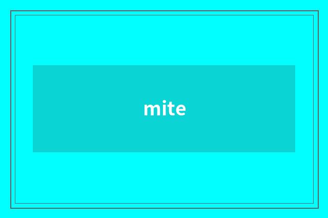 mite