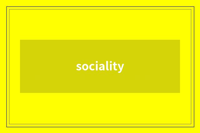 sociality
