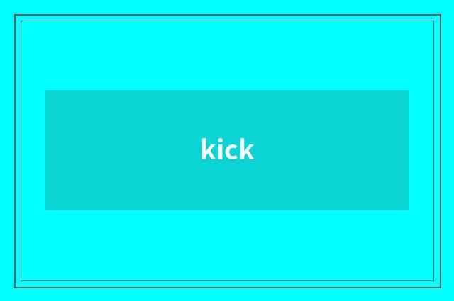 kick
