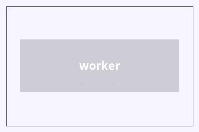 worker