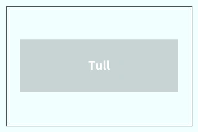 Tull
