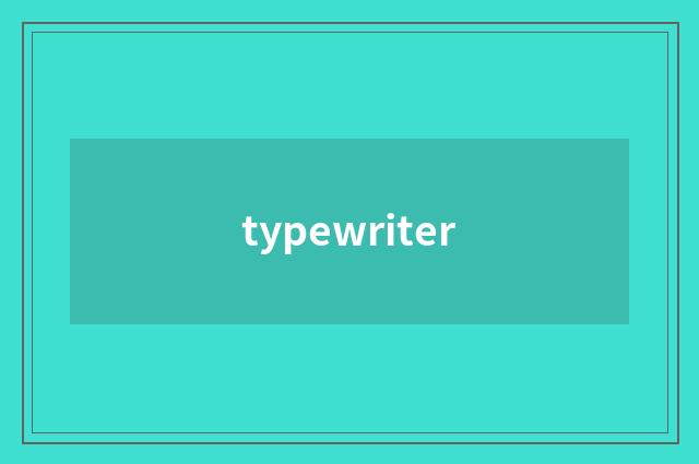 typewriter