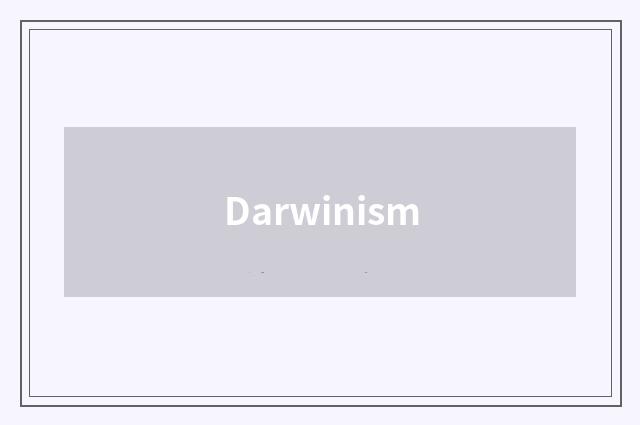 Darwinism