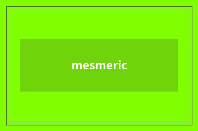 mesmeric