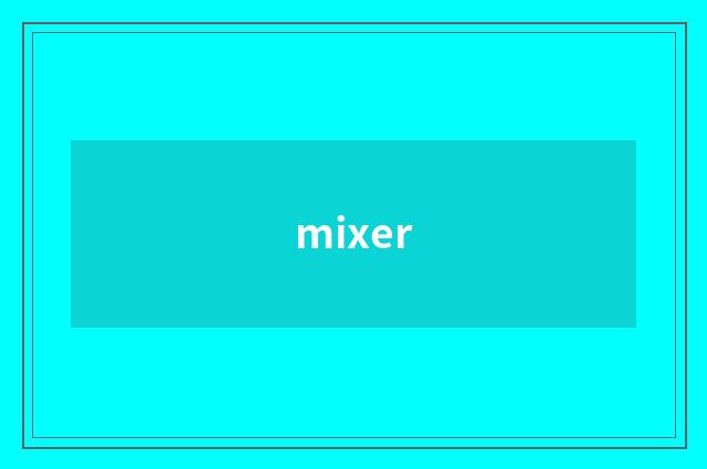 mixer