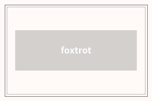 foxtrot