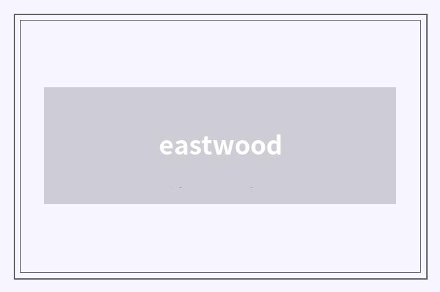 eastwood