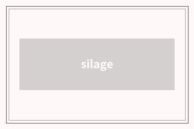 silage
