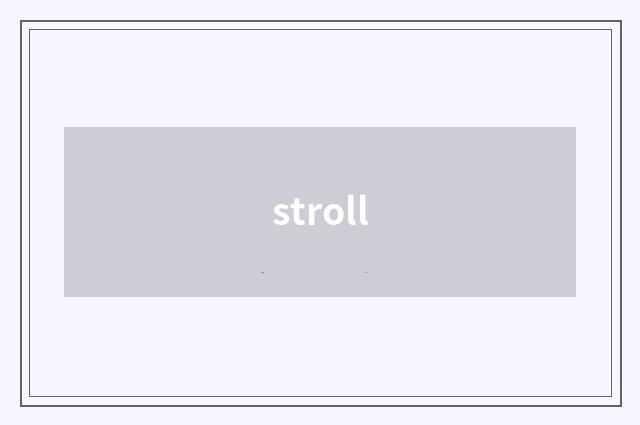 stroll